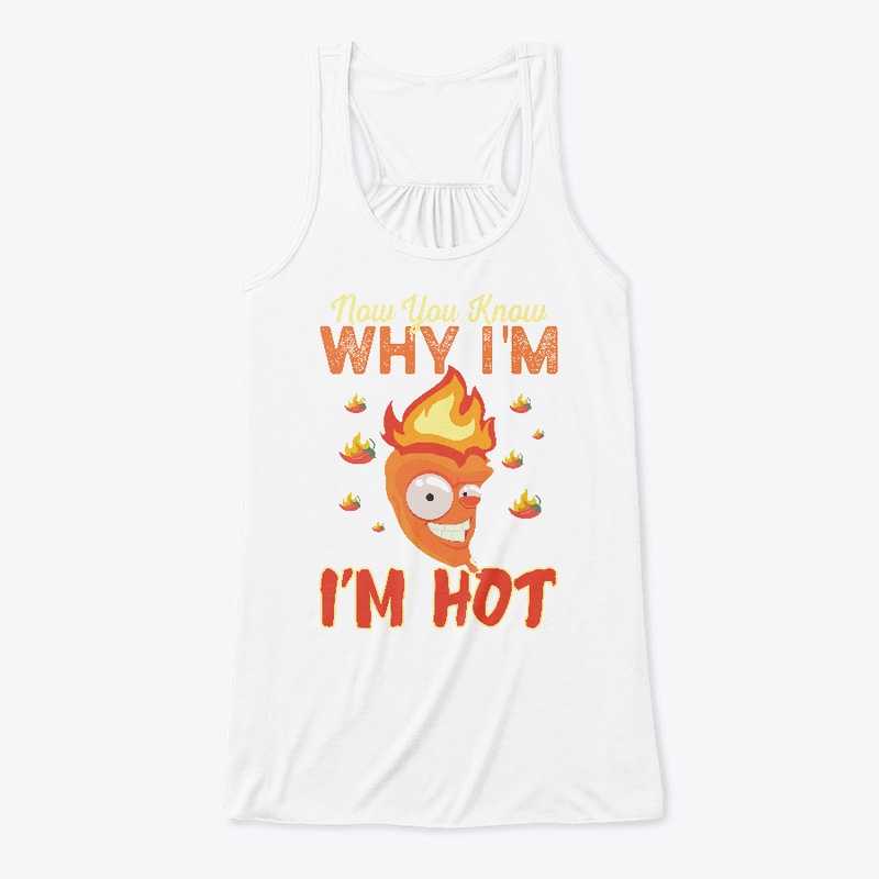Now you know why I'm Hot