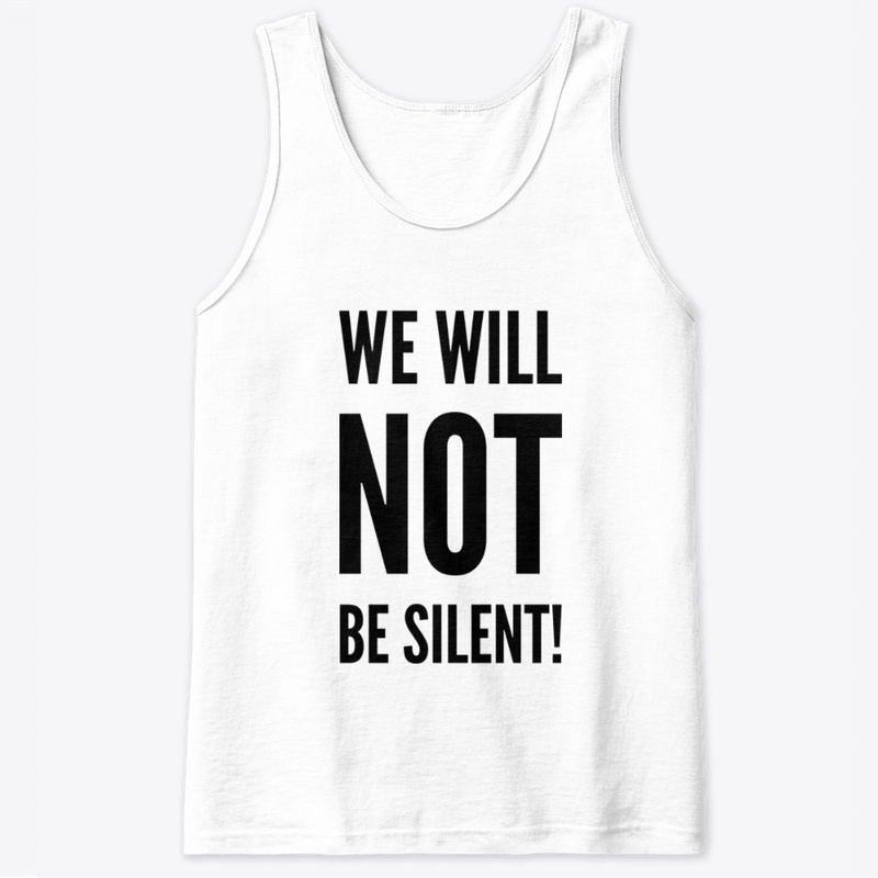 We Will Not Be Silent