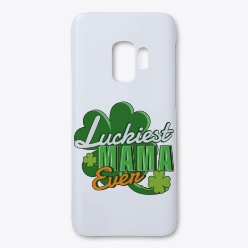 Luckiest Mama Ever Saint Patrick's Day