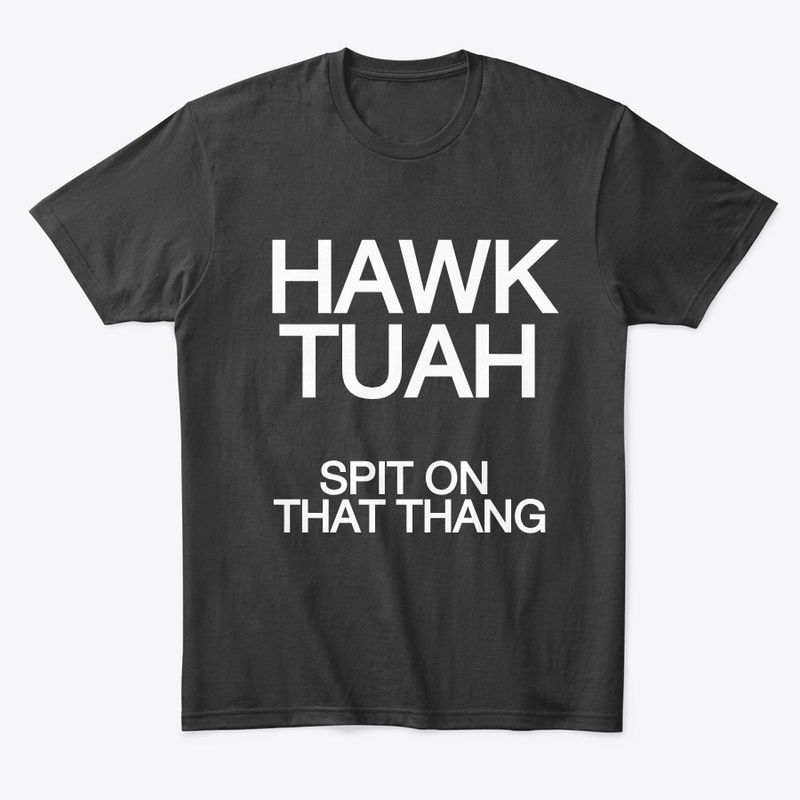 HAWK TUAH 