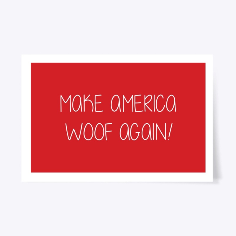 Make America Woof Again!