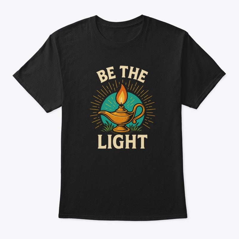 Be the Light-Motivational T-Shirt Design