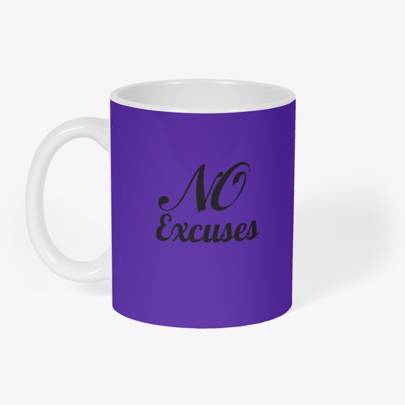 NO EXCUSES CERAMIC MUG