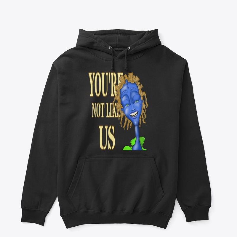 YOU'RE NOT LIKE US