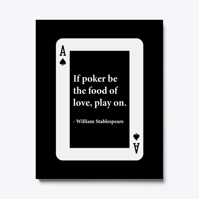 Poker is the food of love