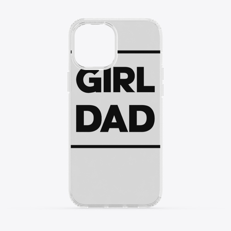 Girl Dad Fathers Day Funny Fathers Tee