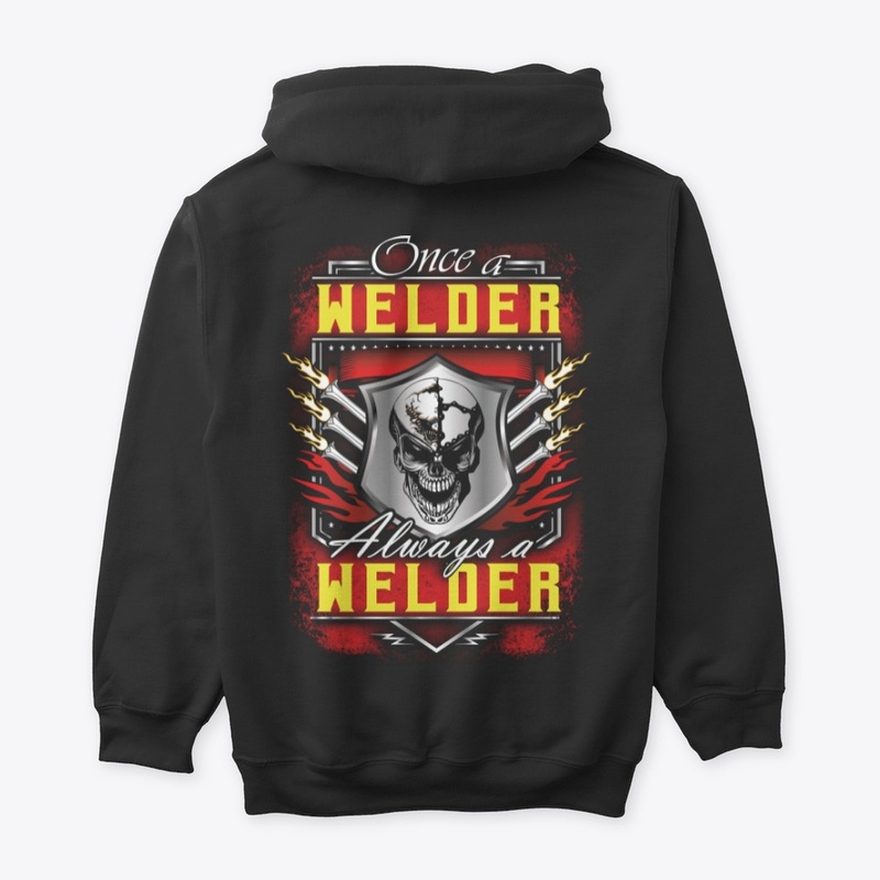 Once a Welder Hoodie