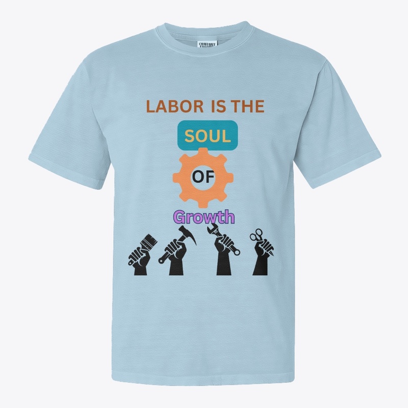 Labor is the soul of growth