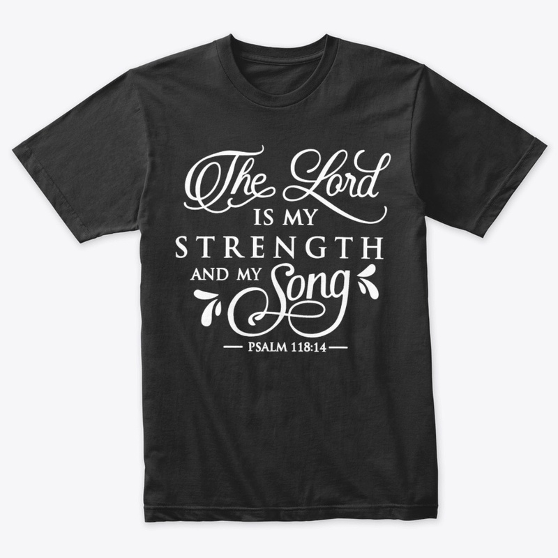 THE LORD IS MY STRENGTH