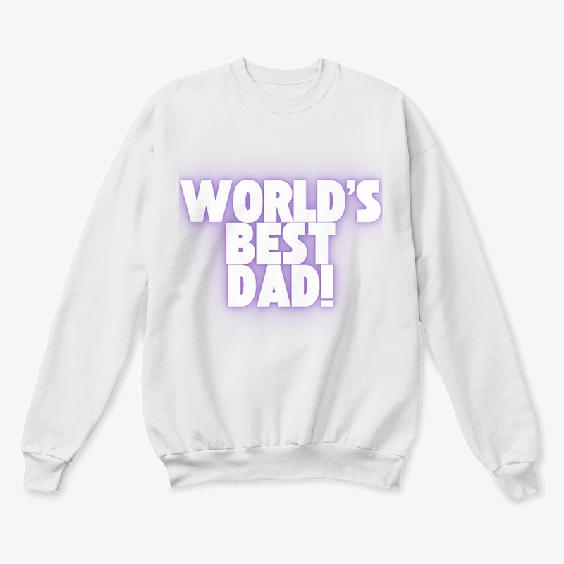 World’s Best Dad! Proud Father T-Shirt