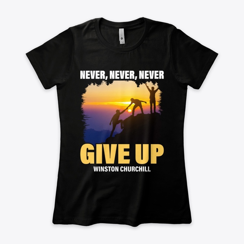 Never, Never, Never Give Up 
