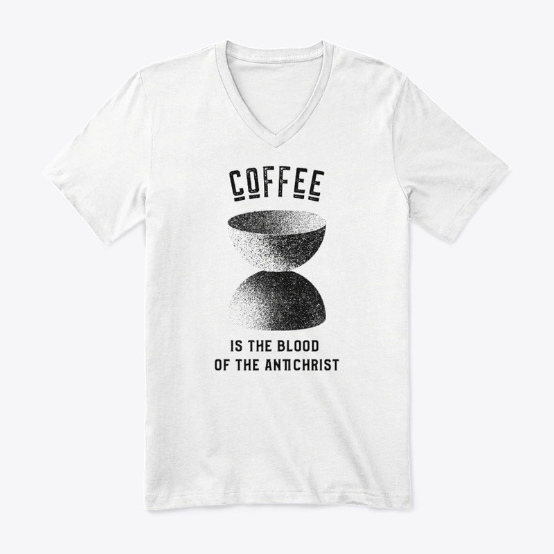 Coffee is the Blood of the Antichrist