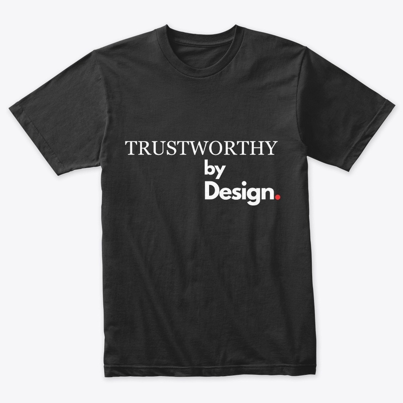 Trustworthy by Design