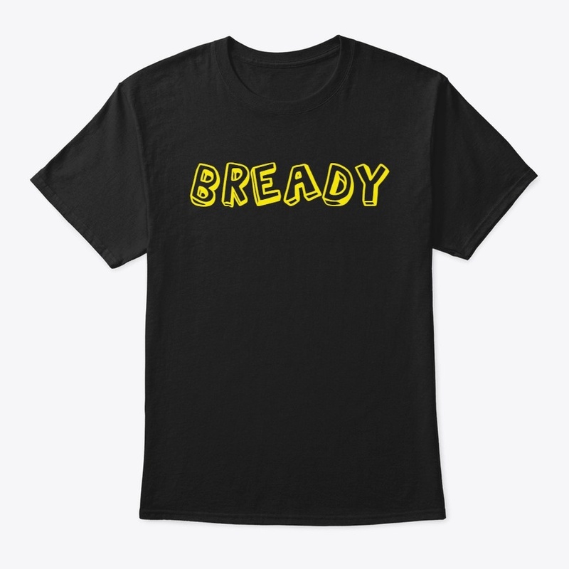 Bready clothing and accessories