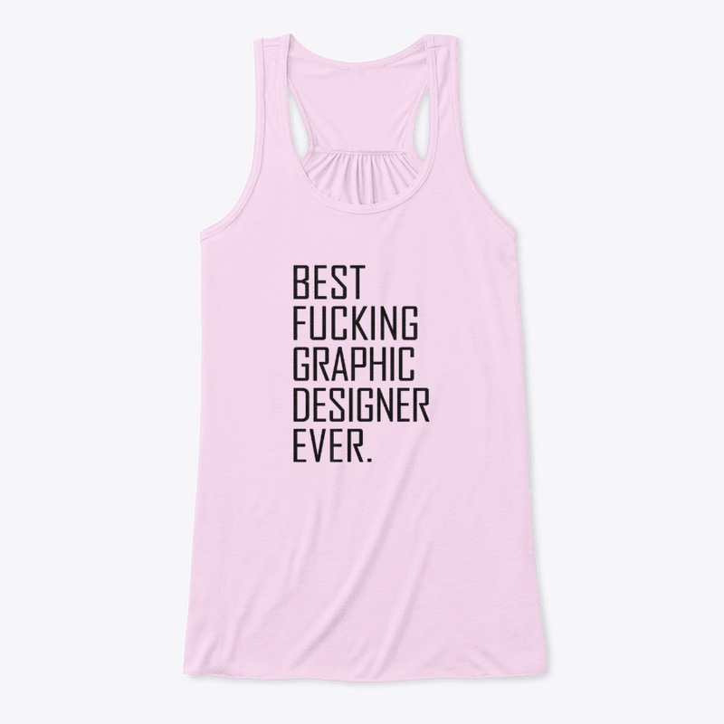 Best Fucking Graphic Designer Ever