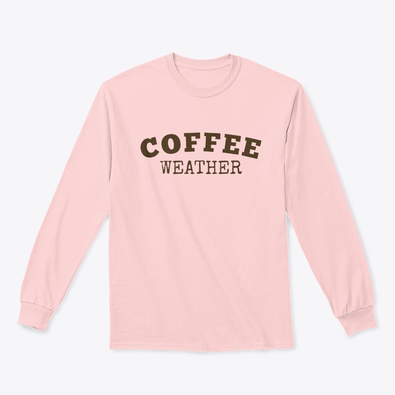 COFFEE WEATHER APPAREL