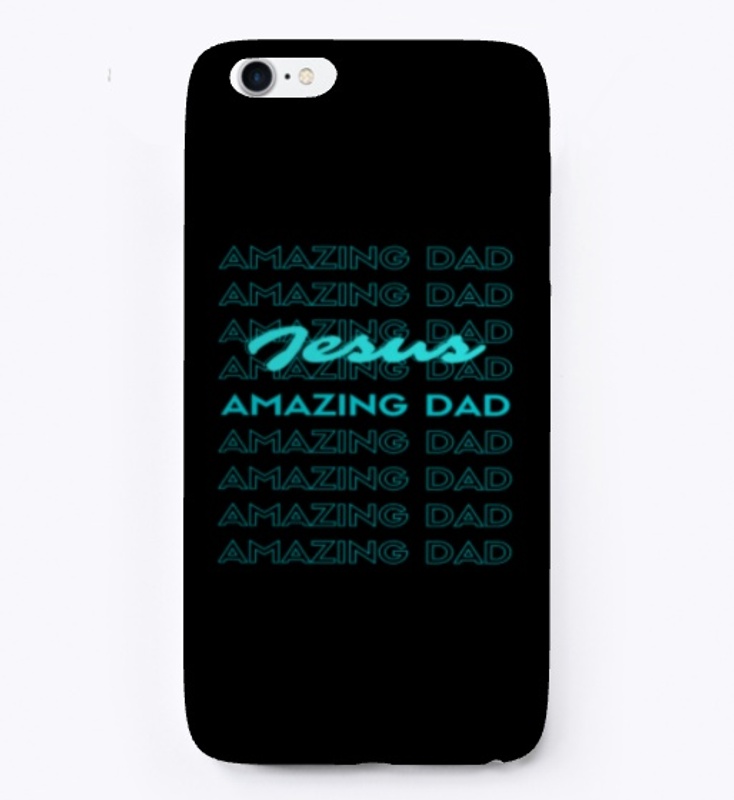 Amazing Dad Jesus