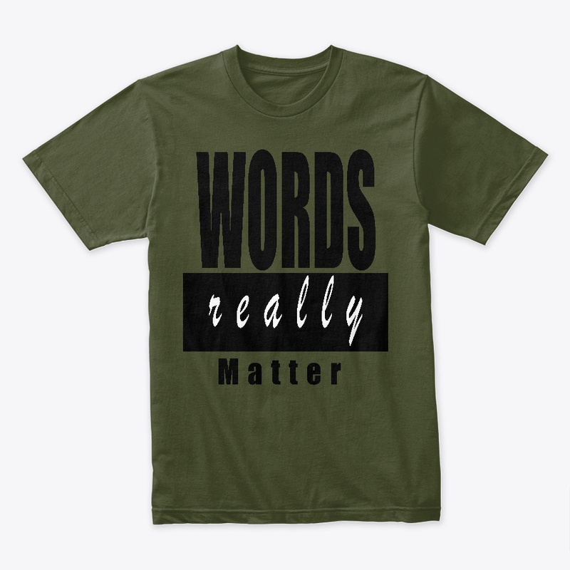 WORDS REALLY MATTER