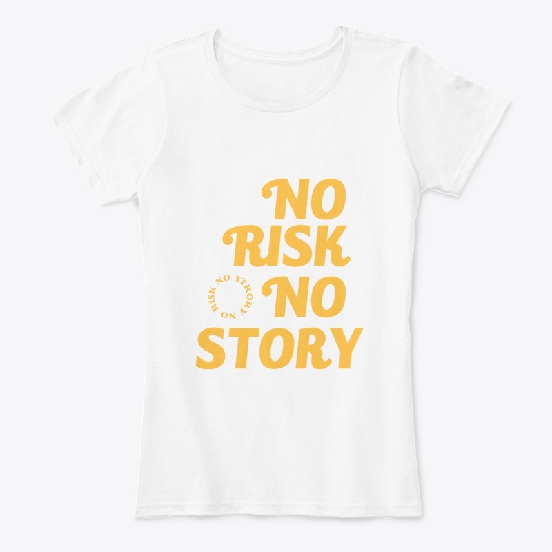 NO RISK NO STORY