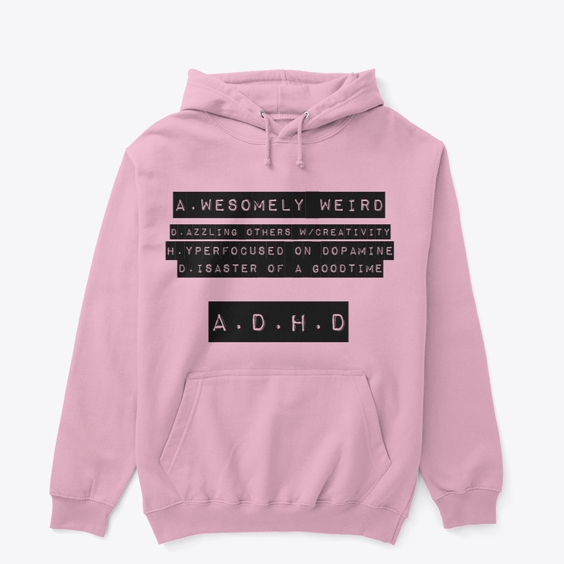 A.D.H.D sweatshirt