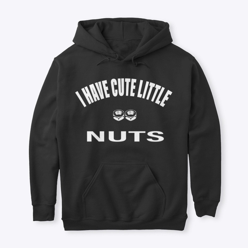 I Have Cute Little Nuts