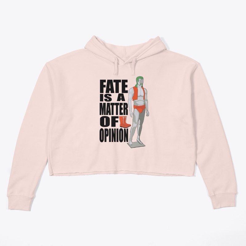 Fate is a Matter of Opinion (Clothing)