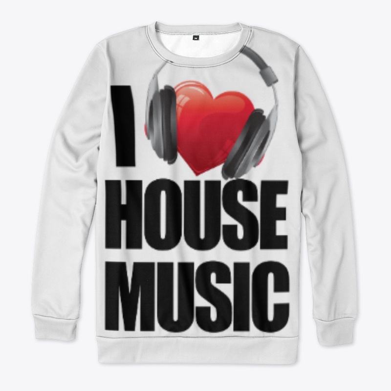 I LOVE HOUSE MUSIC