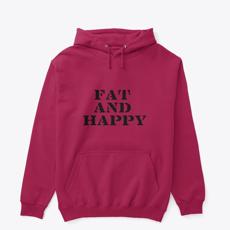 fat and happy 
