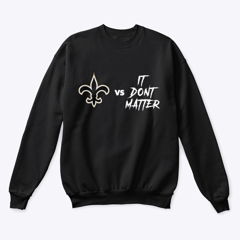 Saints vs It Don't Matter