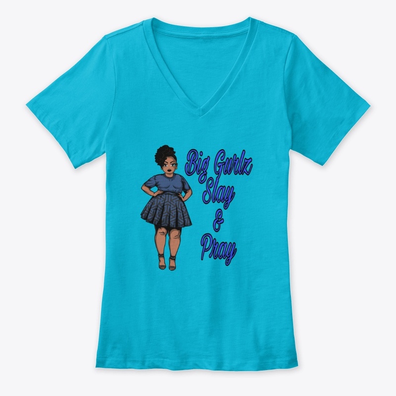 Big Gurlz Slay & Pray