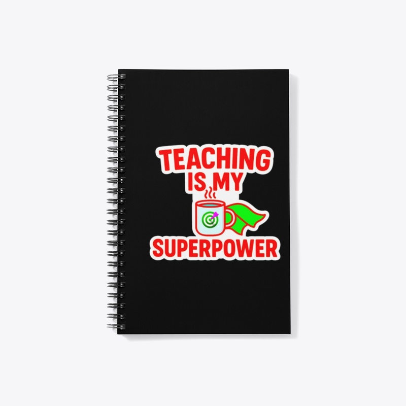 Teaching Is My Superpower-Back to School