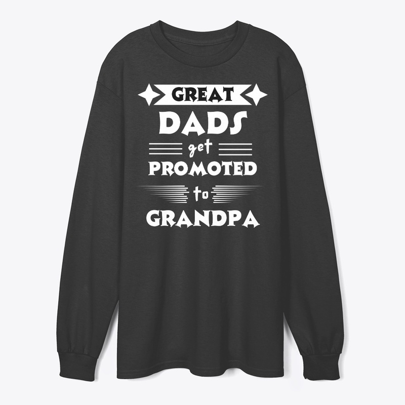 great dads get promoted to grandpa