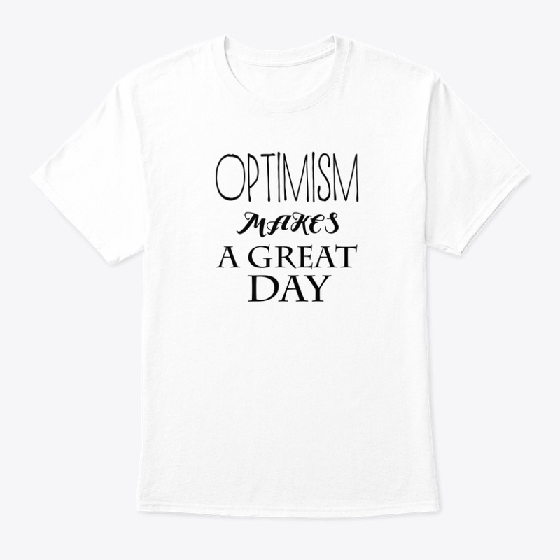 Optimism Makes A Great Day