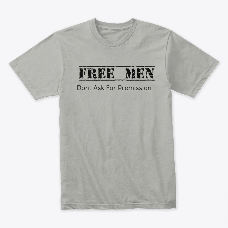 Freemen Don't Ask Permission