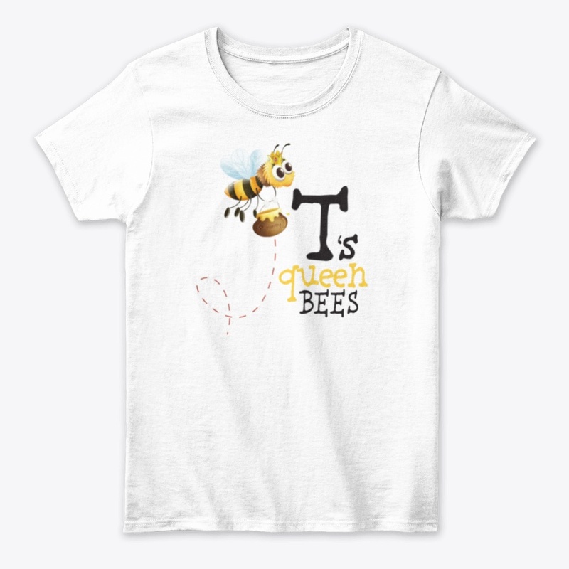 T's Queen Bees