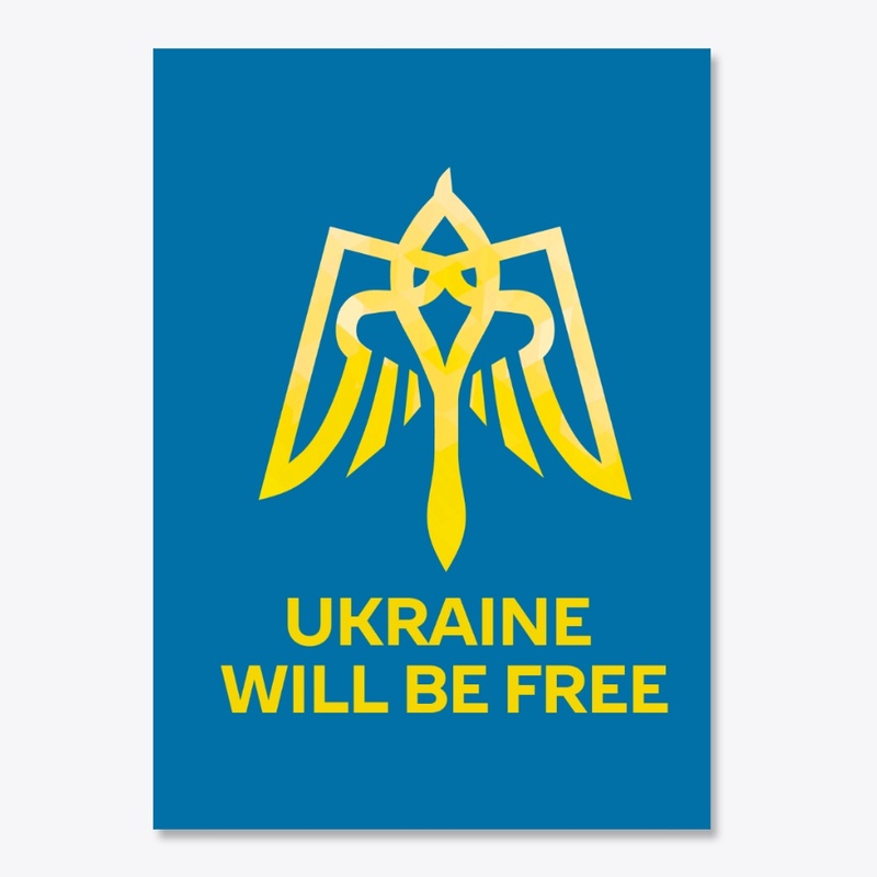Ukraine Will Be Free (Yellow)