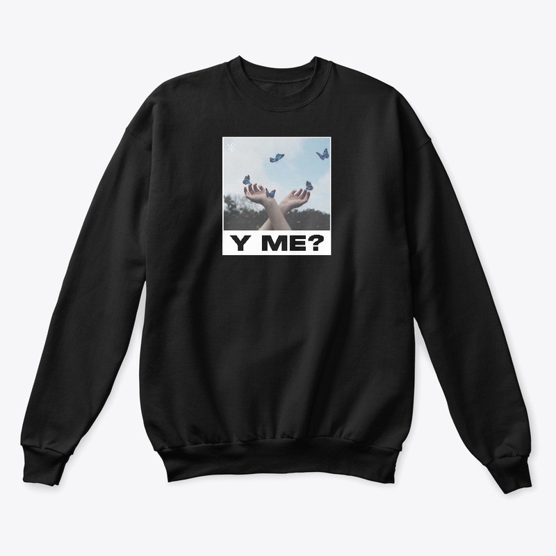 Y ME? Crewneck 