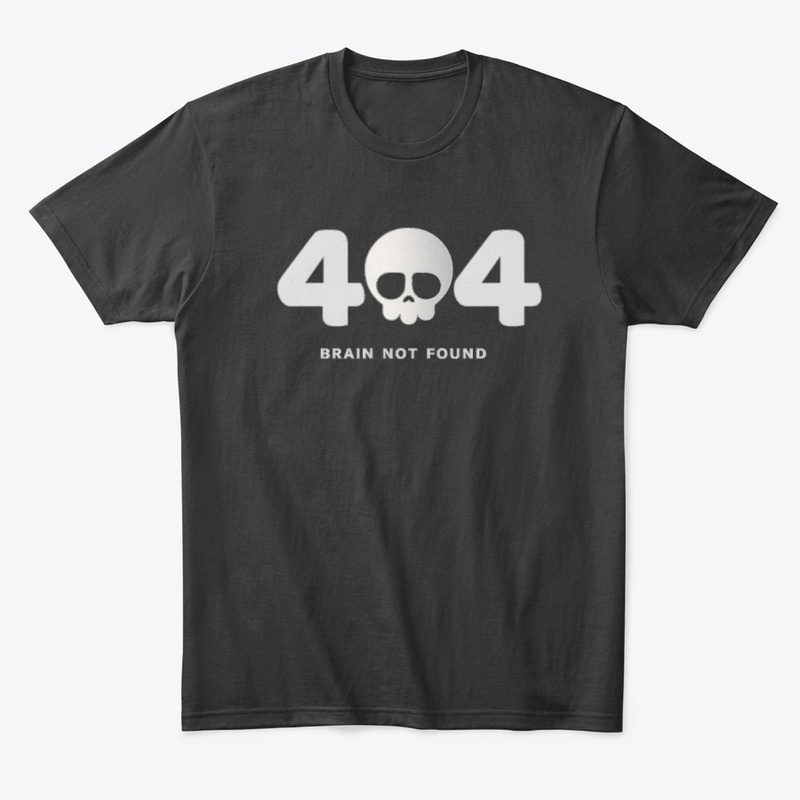 Funny “404 Brain Not Found” T-Shirt