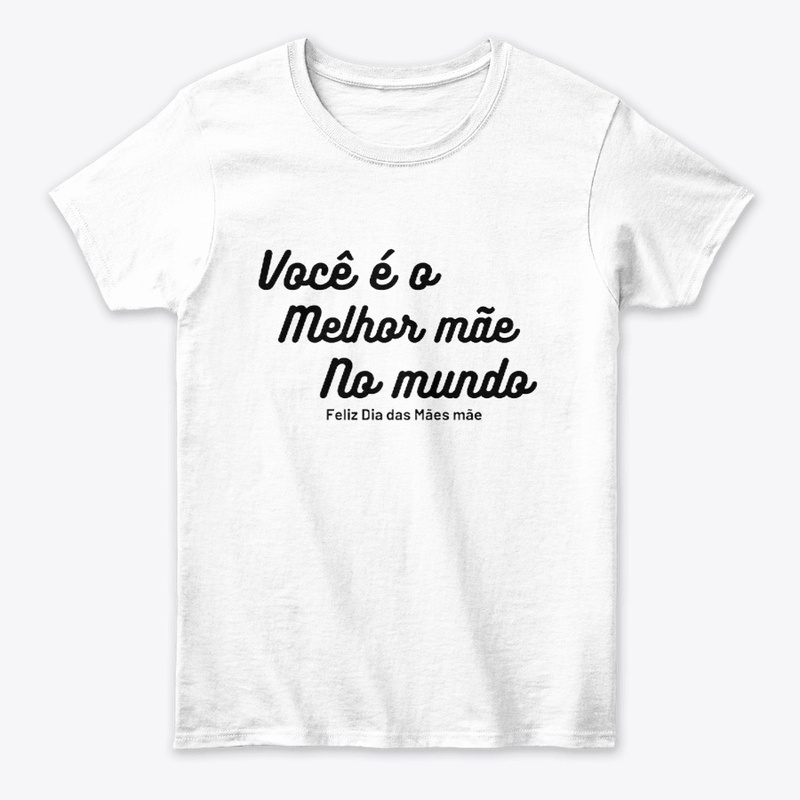 "Você é a Melhor Mãe do Mundo"