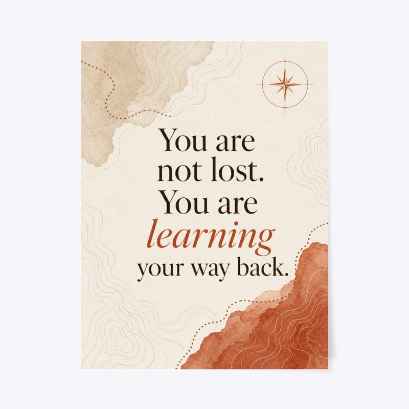 Learning Your Way Back Print