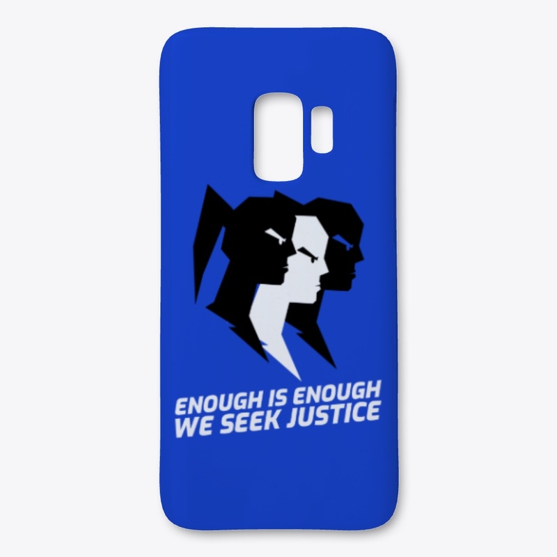 ENOUGH IS ENOUGH, JUSTICE