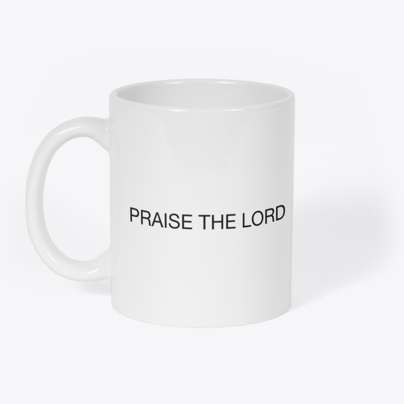 PRAISE THE LORD