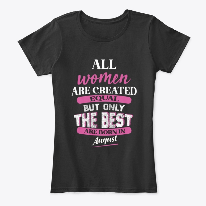 all women are created but only the best 