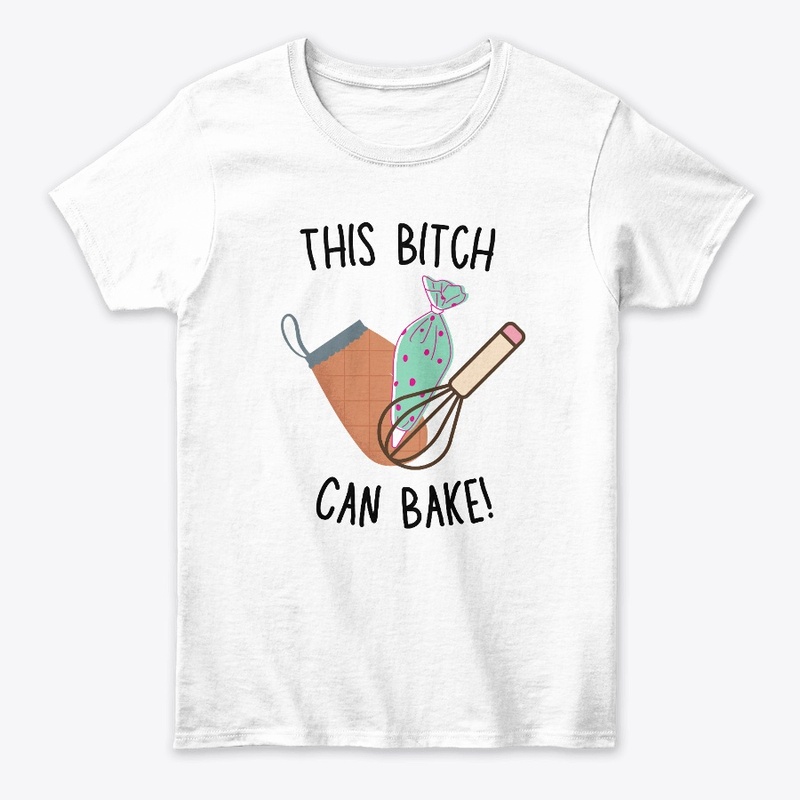 This Bitch Can Bake