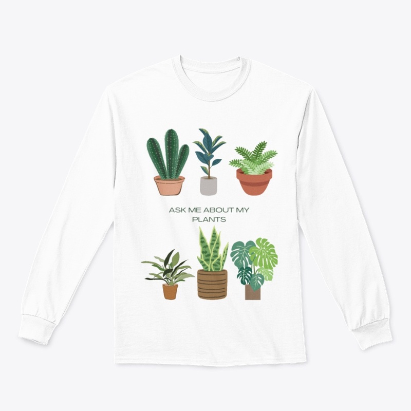 Ask Me About My Plants
