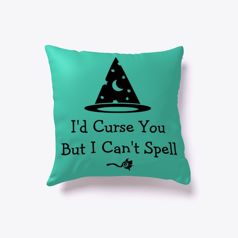 I'd Curse You, But I Can't Spell