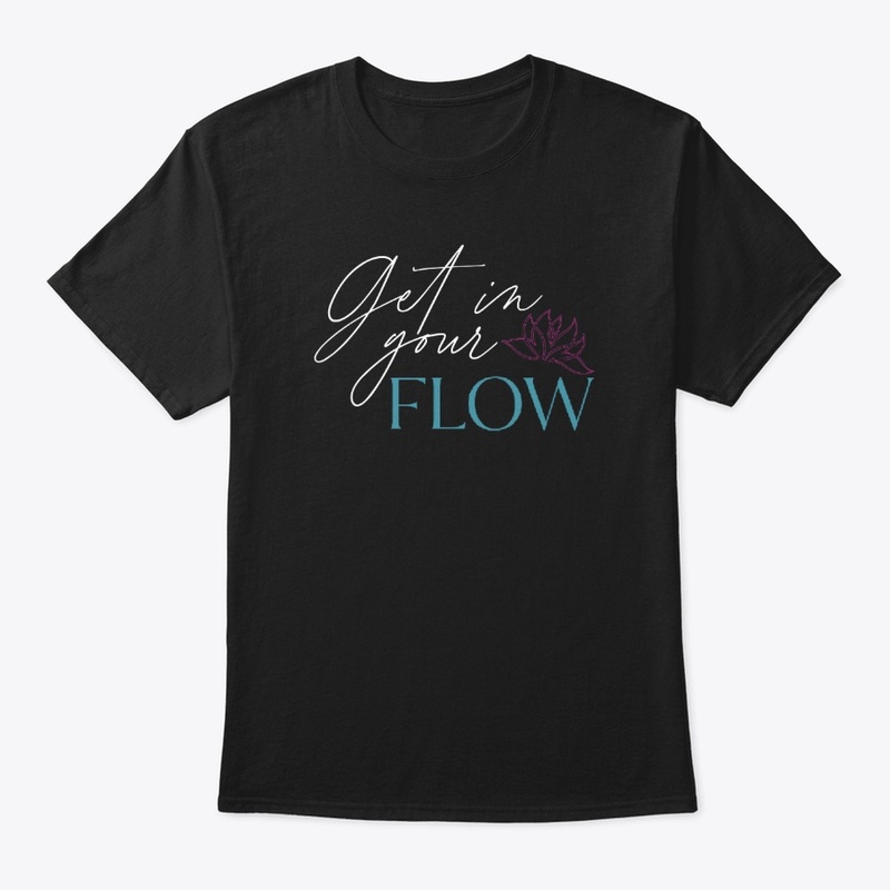 Get In Your Flow- Black