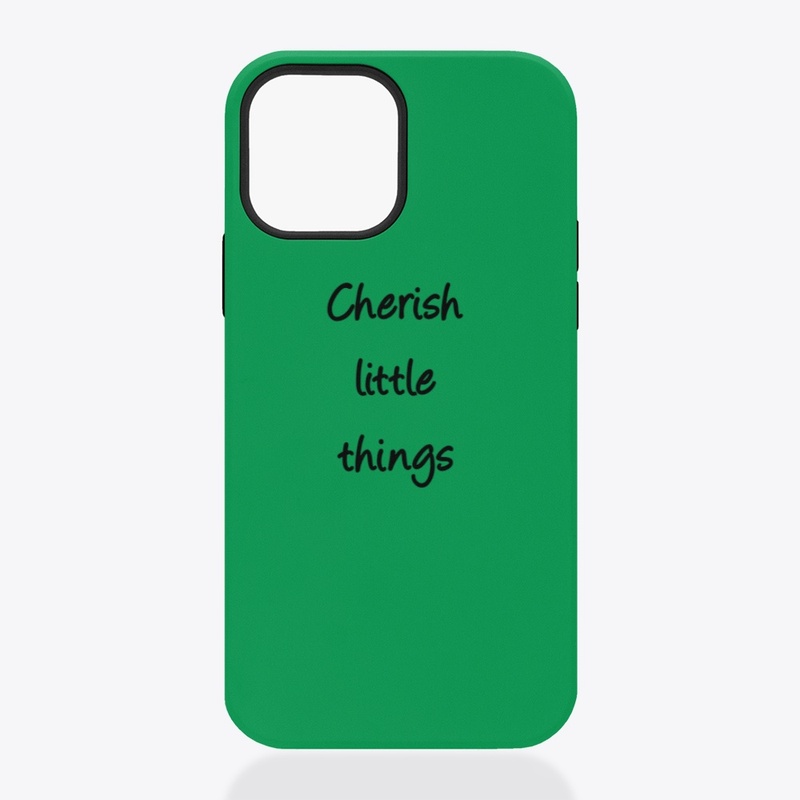 Cherish little things
