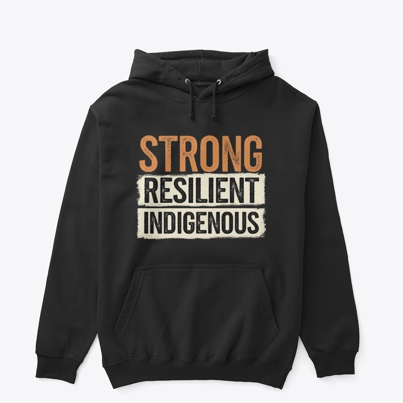 Strong. Resilient. Indigenous