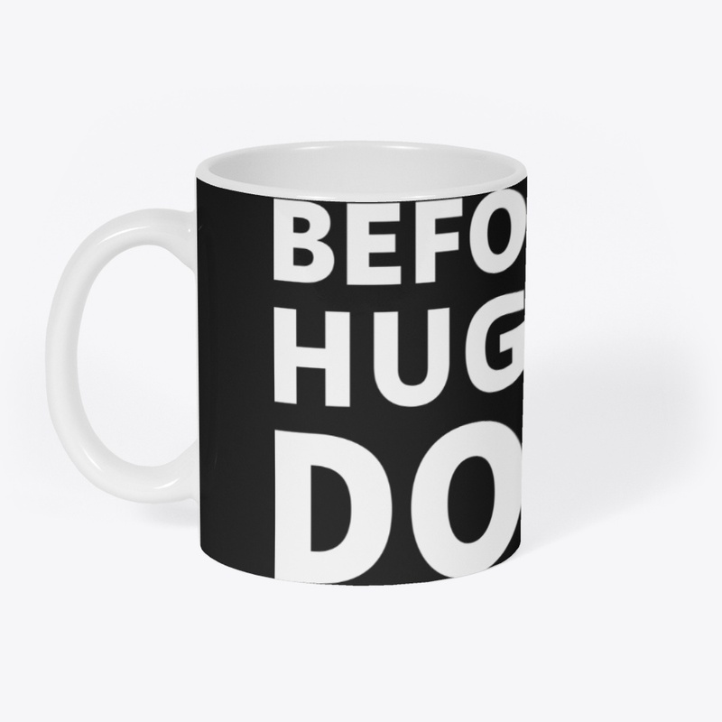 Before You Hug Me...Don't T-Shirt